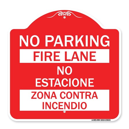 No Parking-Fire Lane-No Estacione Zona Contra Incendio, Red & White Aluminum Architectural Sign